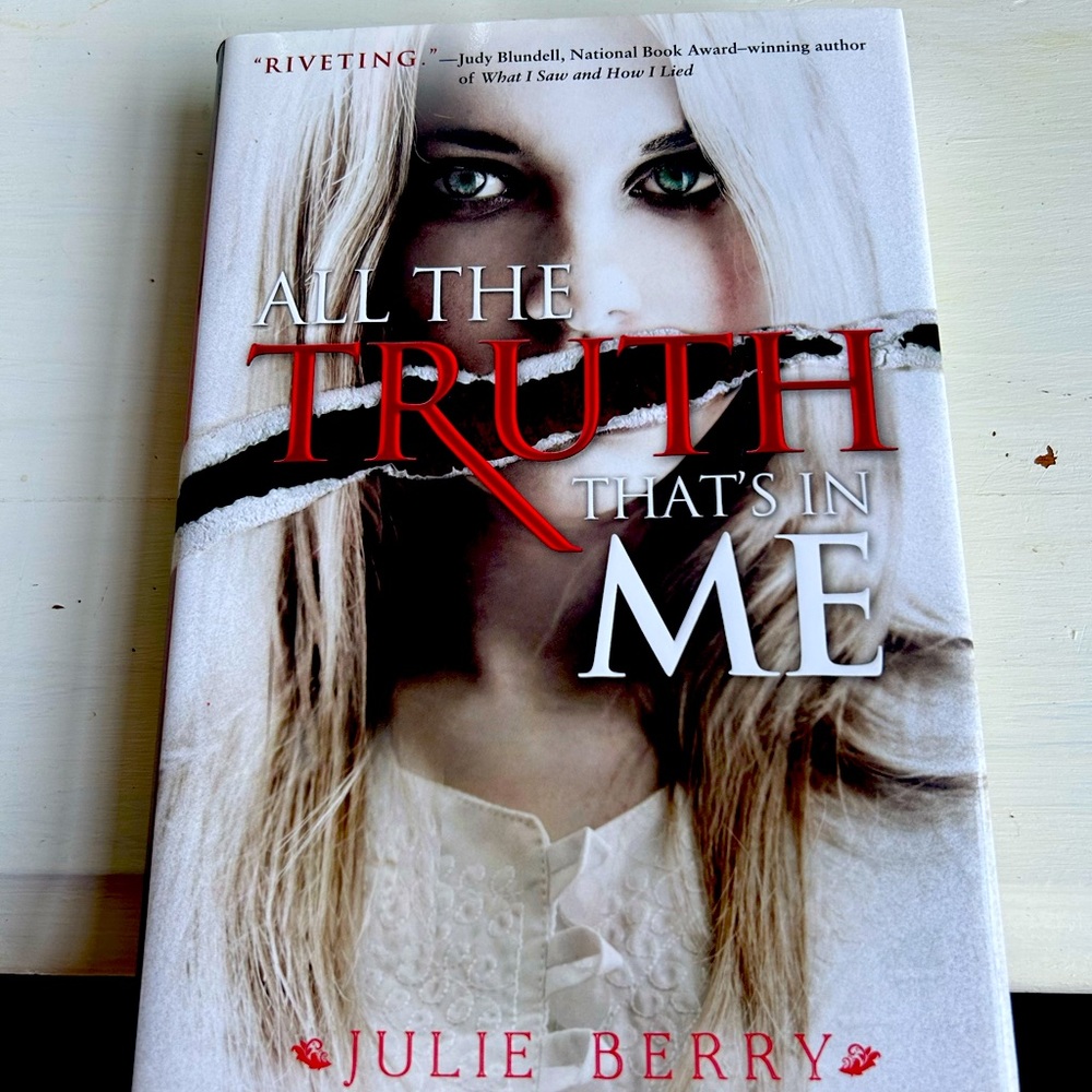 NEW Hardback Book: All The Truth That’s In Me by Julie Berry